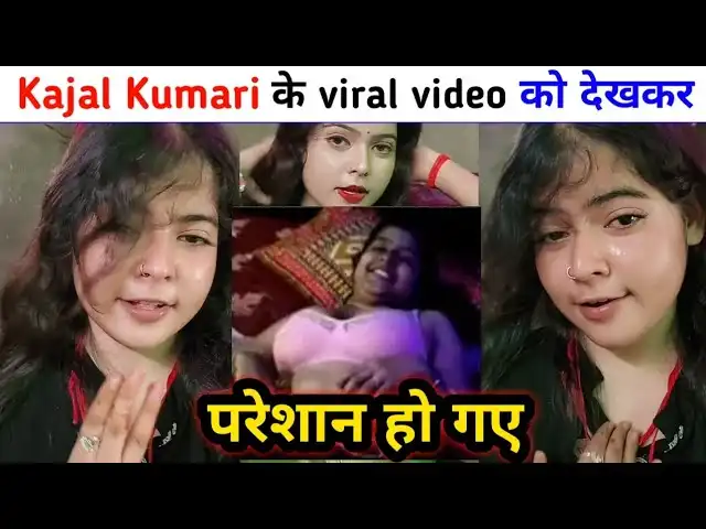Kajal Kumari Viral Memes Video Original, Kajal Singh Viral Video Download, Kajal Kumari Ke Video Youtube